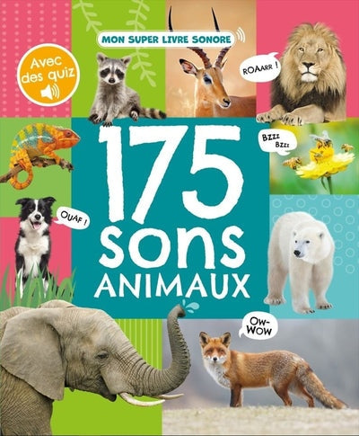 MON SUPER LIVRE SONORE - 175 SONS ANIMAUX (SONORE)