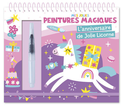 MES JOLIES PEINTURES MAGIQUES - ANNIVERSAIRE DE JOLIE LICORNE (PEINTURE A EAU)