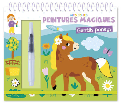 MES JOLIES PEINTURES MAGIQUES - GENTILS PONEYS  (PEINTURE A EAU)