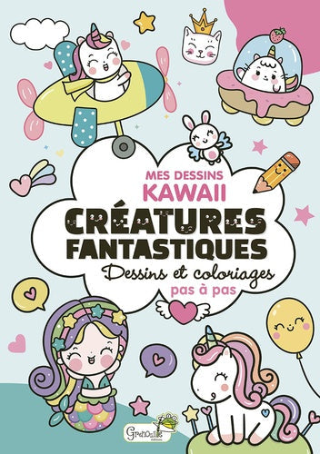 MES DESSINS KAWAII - CREATURES FANTASTIQUES