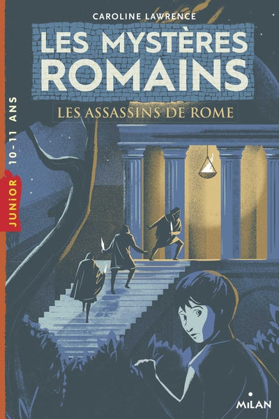 LES MYSTERES ROMAINS, TOME 04 : LES ASSASSINS DE ROME