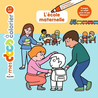 MES DOCS A COLORIER (4-7 ANS) - L'ECOLE MATERNELLE