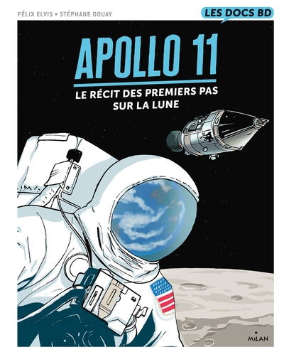 LES DOCS EN BD - APOLLO 11 - PREMIERS PAS SUR LA LUNE