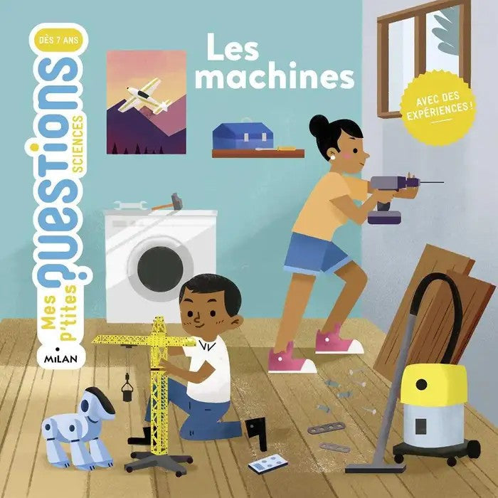 MES P'TITES QUESTIONS - LES MACHINES (7+ ANS)