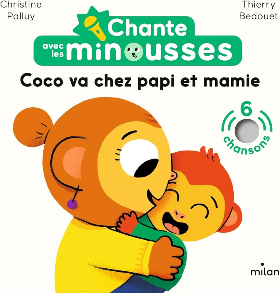 CHANTE AVEC LES MINOUSSES - COCO VA CHEZ PAPI ET MAMIE (SONORE)