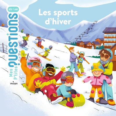 MES P'TITES QUESTIONS - SPORTS D'HIVER  (7+ ANS)