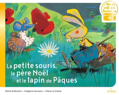 LA PETITE SOURIS, LE PERE NOEL ET LE LAPIN DE PAQUES
