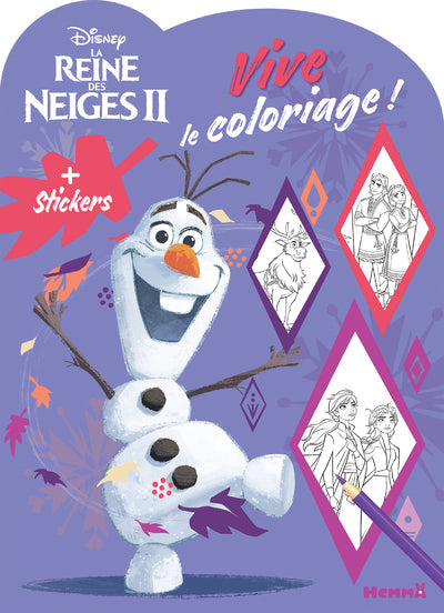 DISNEY LA REINE DES NEIGES 2 - VIVE LE COLORIAGE  + STICKERS !