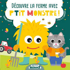 P'TIT MONSTRE - DECOUVRE LA FERME AVEC P'TIT MONSTRE !