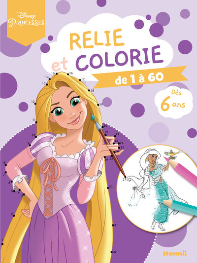 DISNEY RELIE ET COLORIE DE 1 A 60 DISNEY PRINCESSES