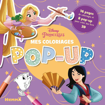 DISNEY MES COLORIAGES POP-UP - DISNEY PRINCESSES