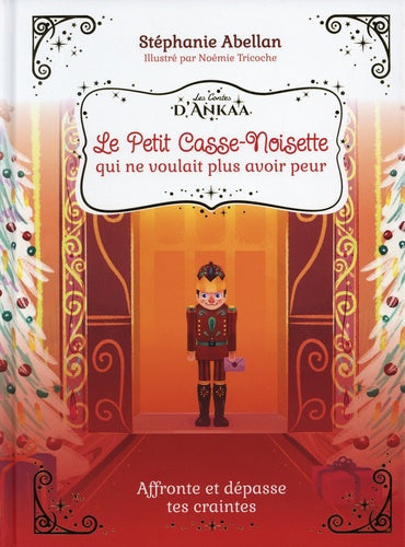 LE PETIT CASSE-NOISETTE QUI NE VOULAIT PLUS AVOIR PEUR (ALBUM)