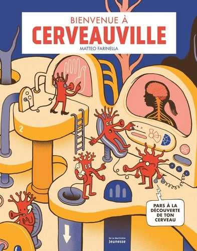 BIENVENUE A CERVEAUVILLE - A LA DECOUVERTE DE TON CERVEAU !