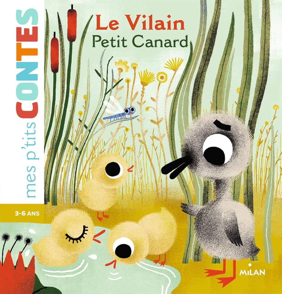 MES PETITS CONTES - LE VILAIN PETIT CANARD (3+ ANS)