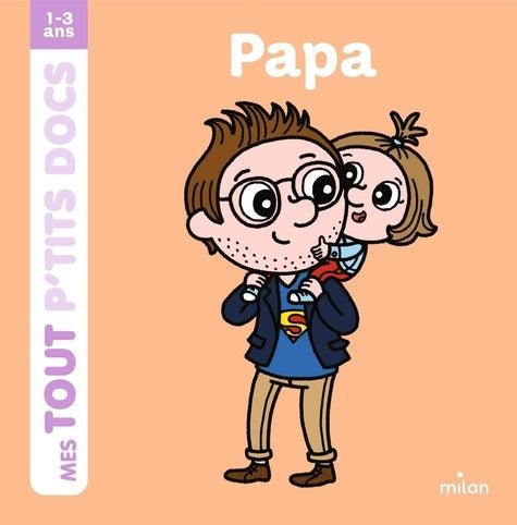 MES TOUT P'TITS DOCS - PAPA