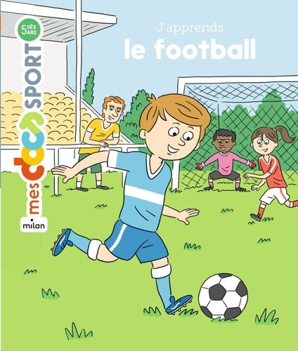 MES DOCS SPORT (5+ ANS) - J'APPRENDS LE FOOTBALL