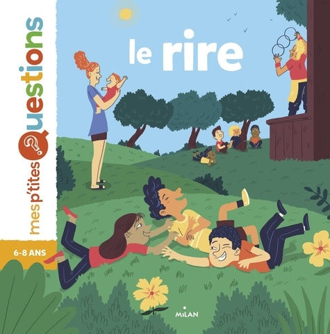 MES P'TITES QUESTIONS -  LE RIRE (6-8 ANS)