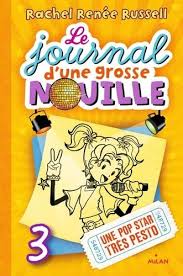 LE JOURNAL D'UNE GROSSE NOUILLE N°03 - UNE POP STAR TRES PESTO