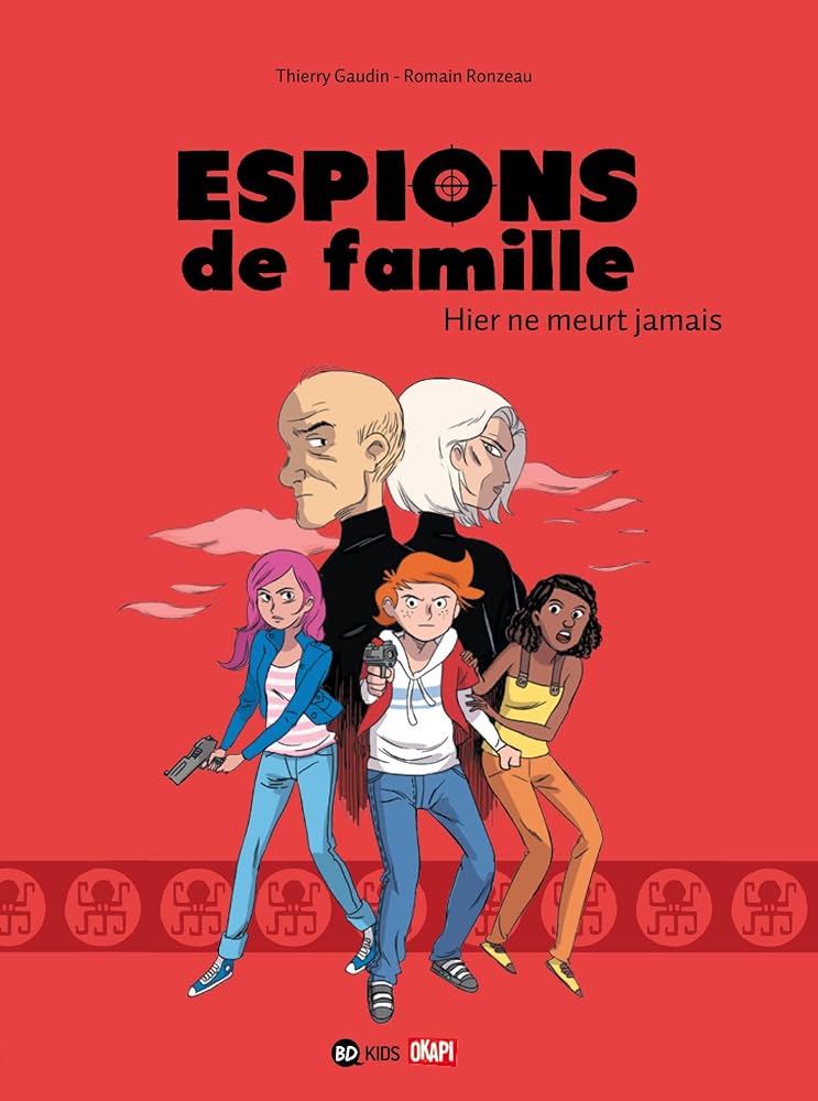 ESPIONS DE FAMILLE N°03 - HIER NE MEURT JAMAIS