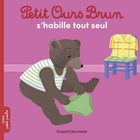 PETIT OURS BRUN S'HABILLE TOUT SEUL (SOUPLE)