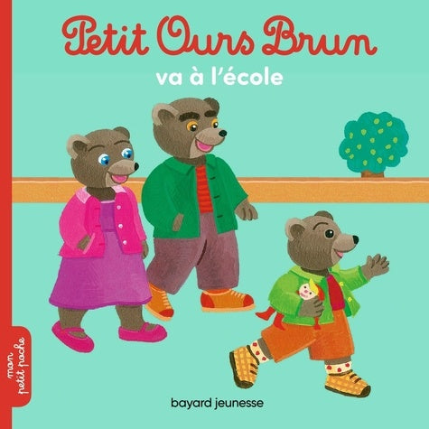 PETIT OURS BRUN VA A L'ECOLE (SOUPLE) (SOUPLE)