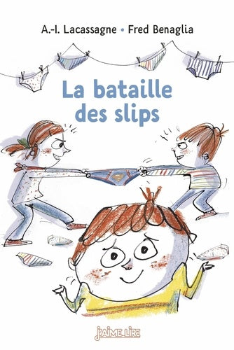 J'AIME LIRE - LA BATAILLE DES SLIPS (7+ ANS)