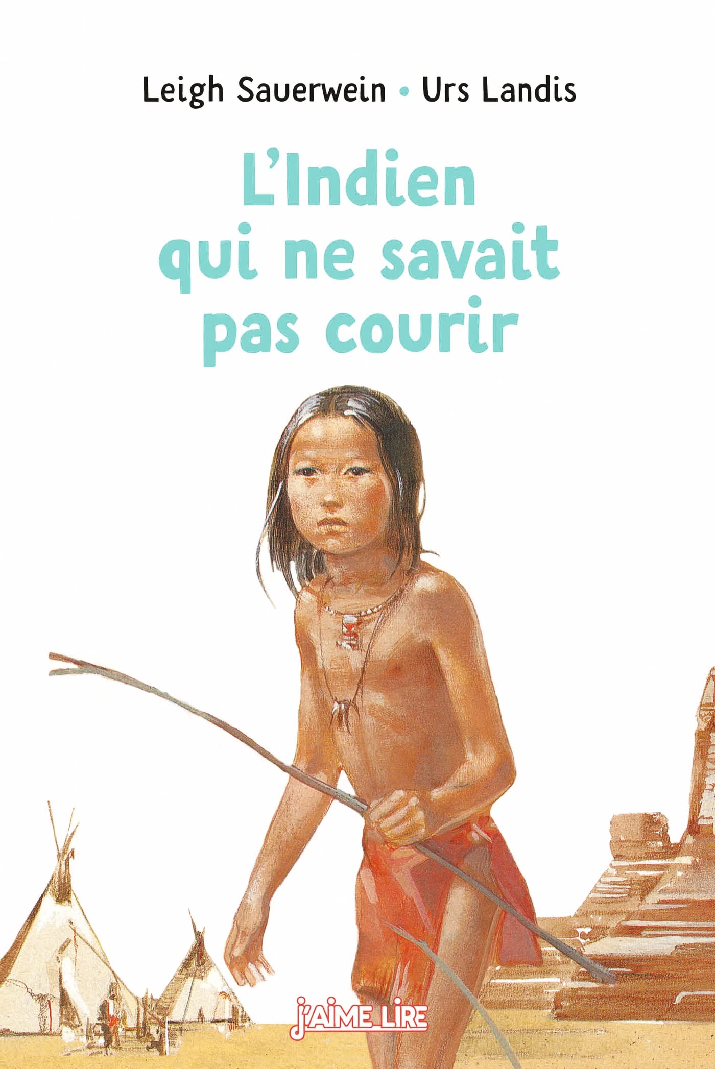 J'AIME LIRE - L'INDIEN QUI NE SAVAIT PAS COURIR  (7+ ANS)