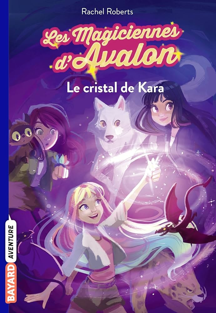 LES MAGICIENNES D'AVALON N°02 - CRISTAL DE KARA