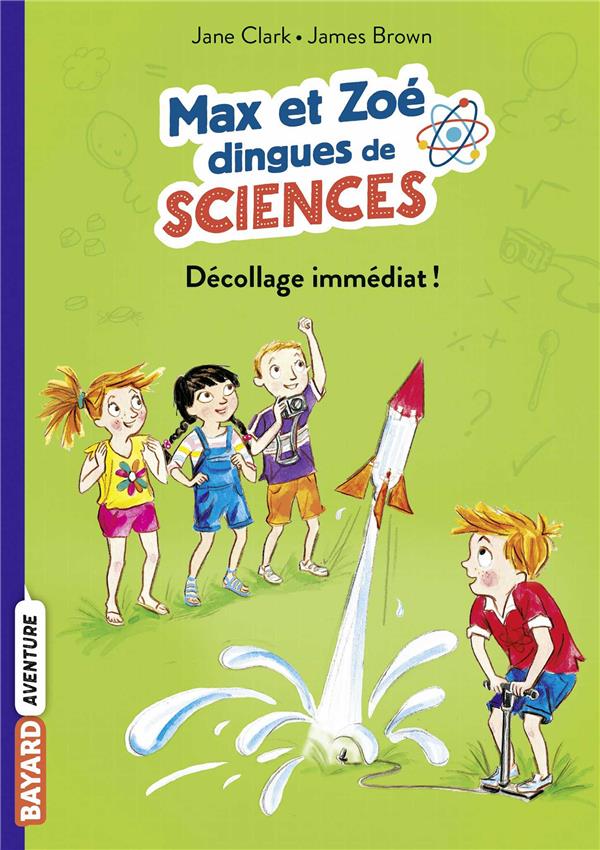 LES CARNETS DE SCIENCES DE MAX ET ZOE N°03 - DECOLLAGE IMMEDIAT !