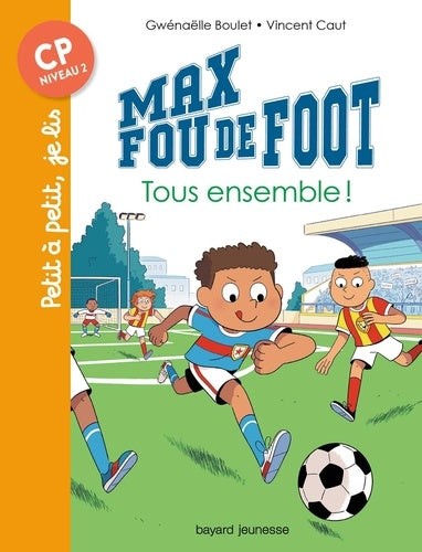 JE LIS  (CP) - MAX FOU DE FOOT N°08 - TOUS ENSEMBLE
