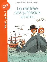 JE LIS (CE1) - LA RENTREE DES JUMEAUX PIRATES
