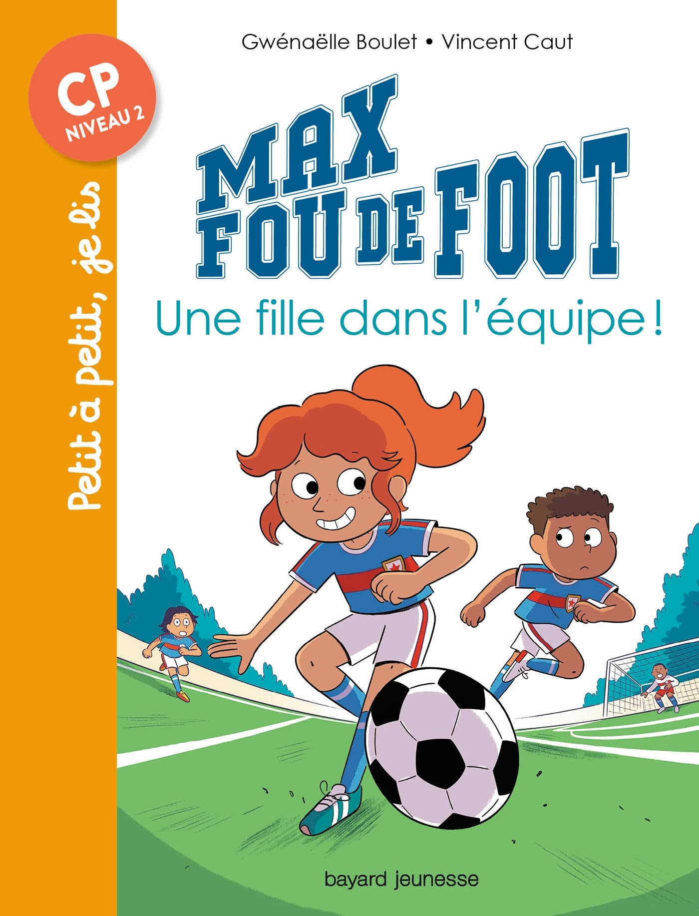 JE LIS  (CP) MAX FOU DE FOOT N°9 UNE FILLE DANS L'EQUIPE