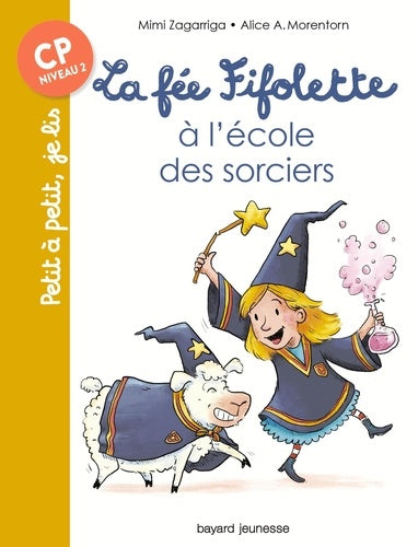 JE LIS  (CP) - FEE FIFOLETTE A L'ECOLE DES SORCIERS