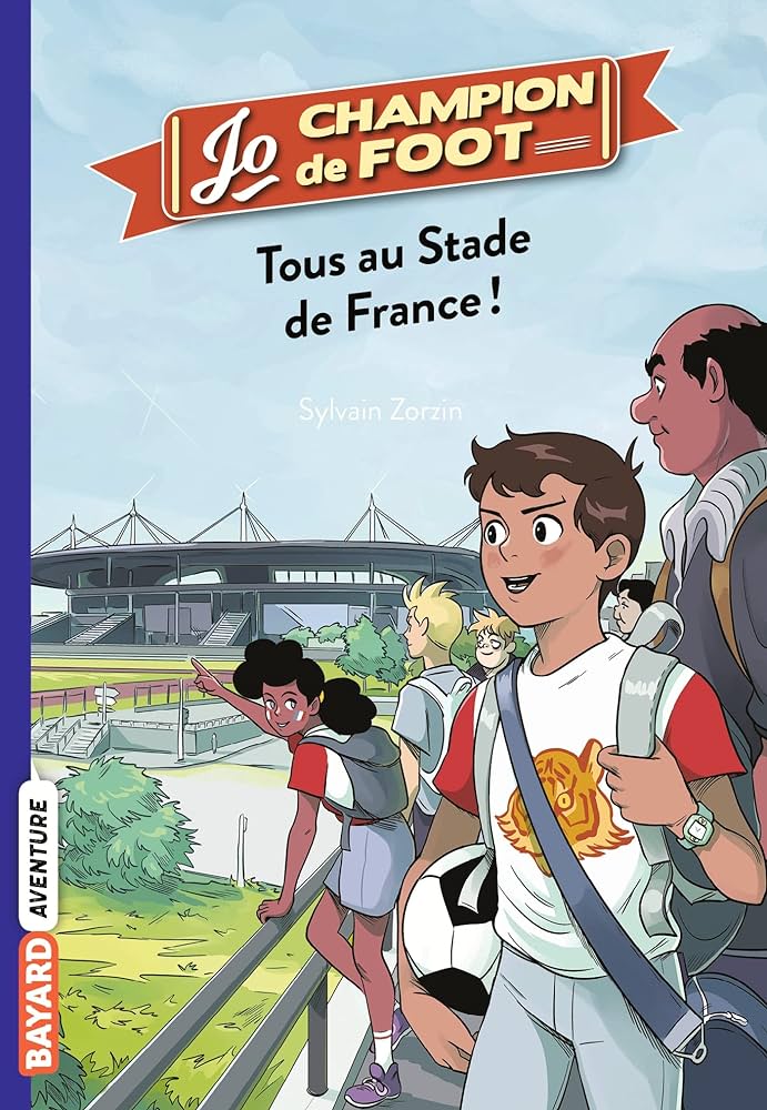JO CHAMPION DE FOOT N°03 - TOUS AU STADE DE FRANCE !