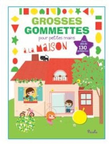 GROSSES GOMMETTES - A LA MAISON