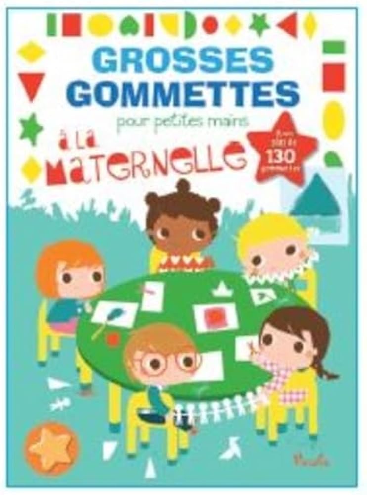 GROSSES GOMMETTES - A LA MATERNELLE