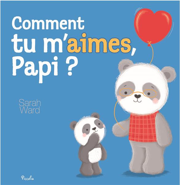 COMMENT TU M’AIMES, PAPI ?