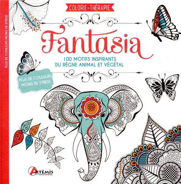 MANDALAS - FANTASIA: 100 MOTIFS DU REGNE ANIMAL ET VEGETAL A COLORIER