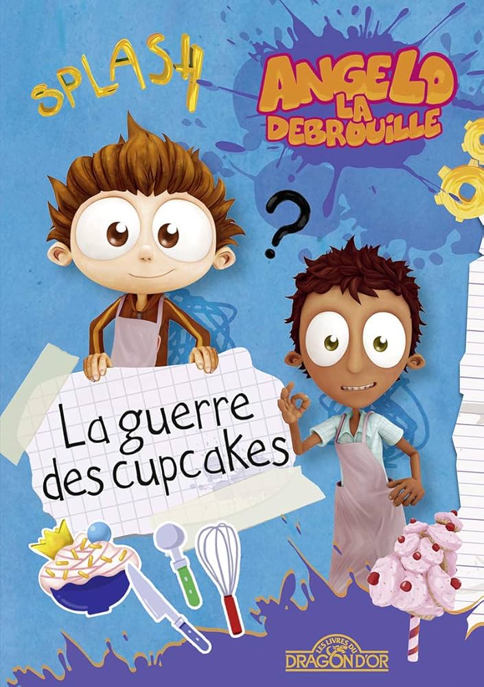 ANGELO LA DEBROUILLE - LA GUERRE DES CUPCAKES