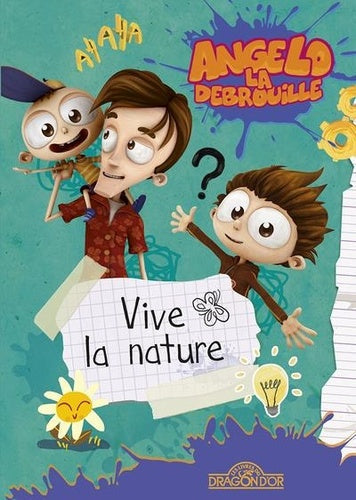 ANGELO LA DEBROUILLE - VIVE LA NATURE