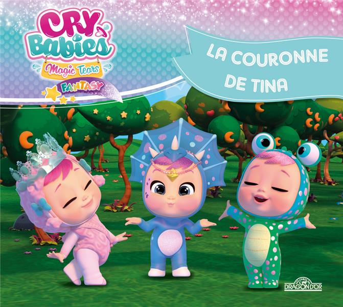 CRY BABIES - LA COURONNE DE TINA