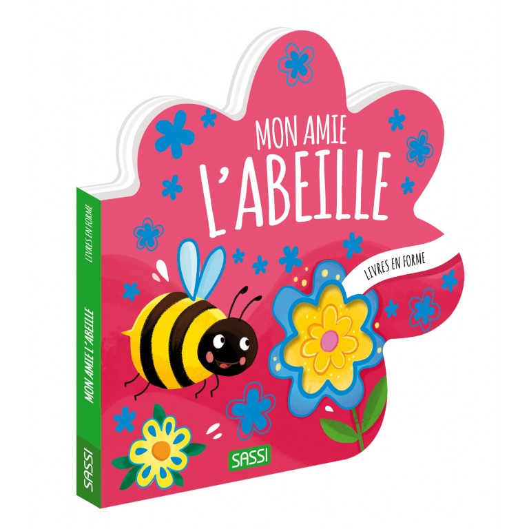 MON AMIE L'ABEILLE (LIVRE FORME FLEURE)