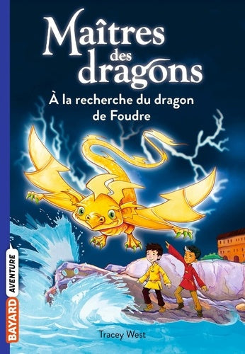 MAITRES DES DRAGONS N°07 - A LA RECHERCHE DU DRAGON DE FOUDRE