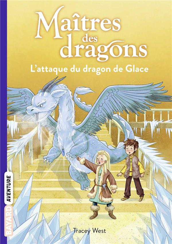MAITRES DES DRAGONS N°09 - ATTAQUE DU DRAGON DE GLACE