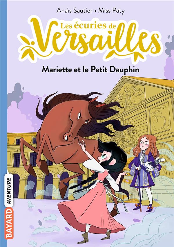 LES ECURIES DE VERSAILLES N°02 - MARIETTE ET LE PETIT DAUPHIN