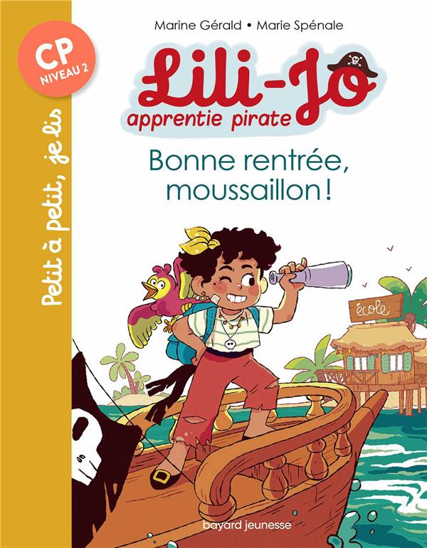 JE LIS  (CP) - LILI-JO APPRENTIE PIRATE - BONNE RENTREE, MOUSSAILLON !