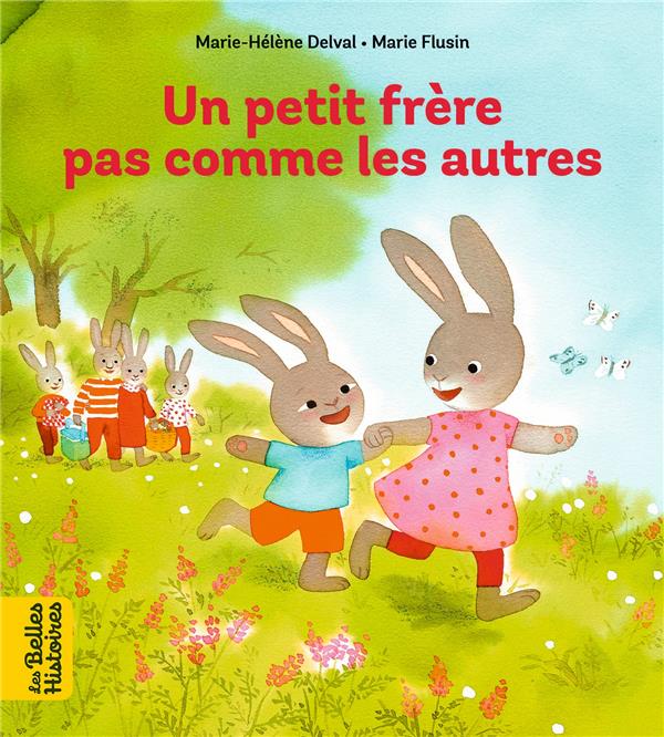 LES BELLES HISTOIRES - UN PETIT FRERE PAS COMME LES AUTRES