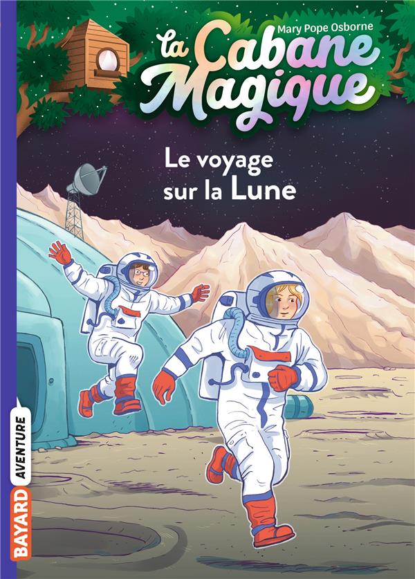 LA CABANE MAGIQUE N°07 - VOYAGE SUR LA LUNE
