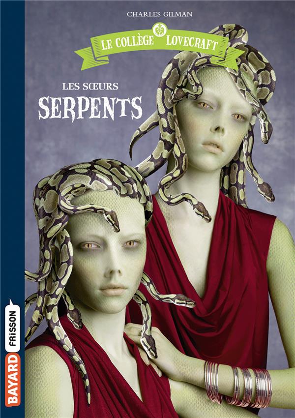 LE COLLEGE LOVECRAFT - LES SOEURS SERPENTS