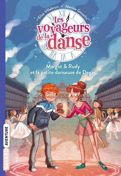 LES VOYAGEURS DE LA DANSE N°01 - MARGOT ET RUDY, ET LA PETITE DANSEUSE DE DE